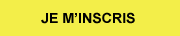 JE M'INSCRIS